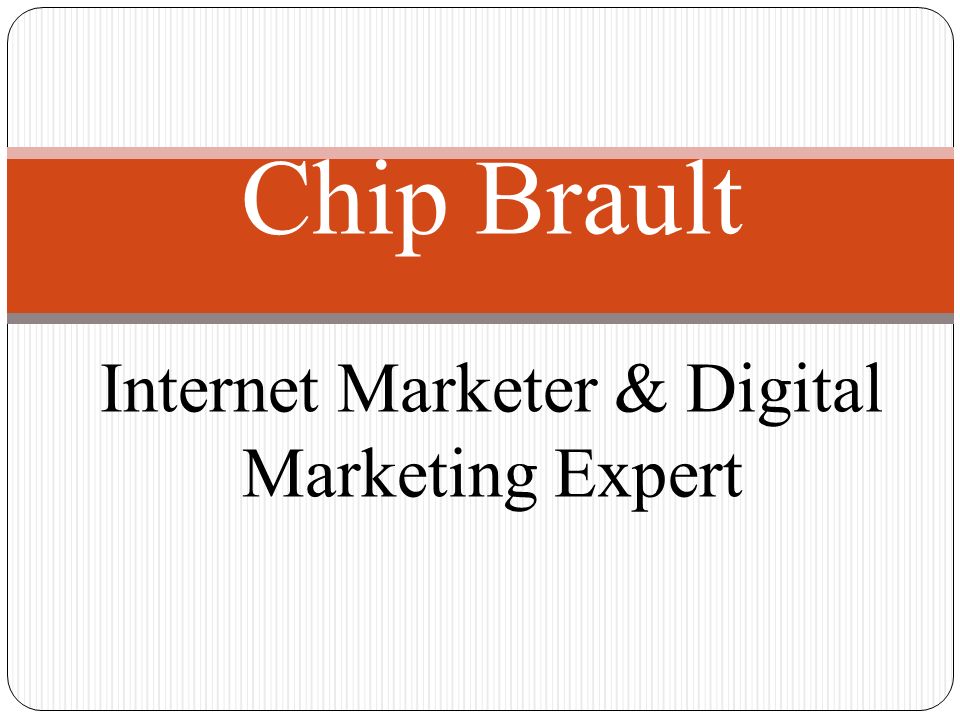 Chip Brault Internet Marketer & Digital Marketing Expert