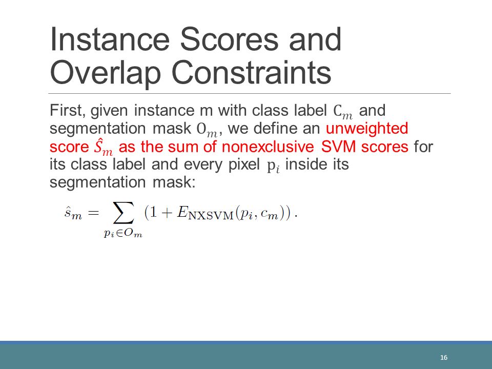 Instance Scores and Overlap Constraints 16
