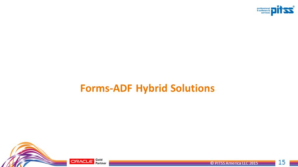 © PITSS America LLC Forms-ADF Hybrid Solutions