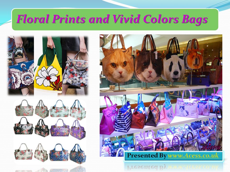Floral Prints and Vivid Colors Bags