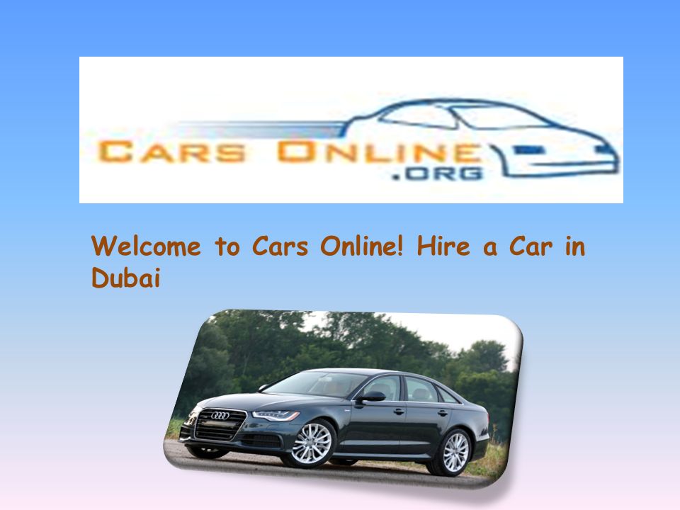 Welcome to Cars Online! Hire a Car in Dubai
