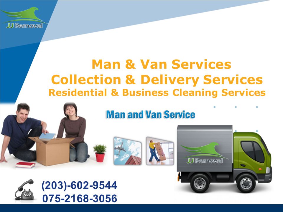 Man & Van Services Collection & Delivery Services Residential & Business Cleaning Services (203)