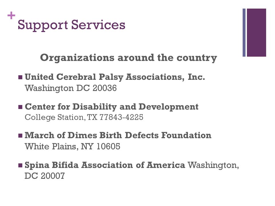 + Support Services Organizations around the country United Cerebral Palsy Associations, Inc.