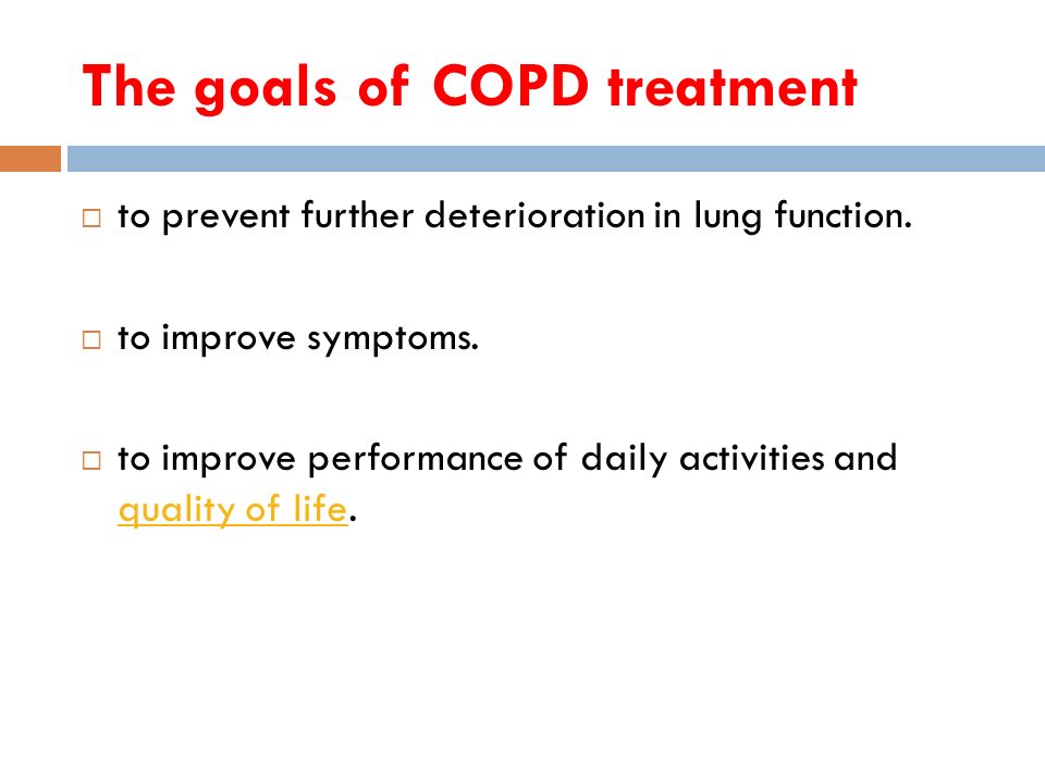 The goals of COPD treatment  to prevent further deterioration in lung function.