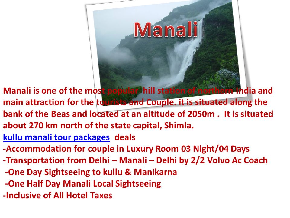 M Manali is one of the most popular hill station of northern India and main attraction for the tourists and Couple.