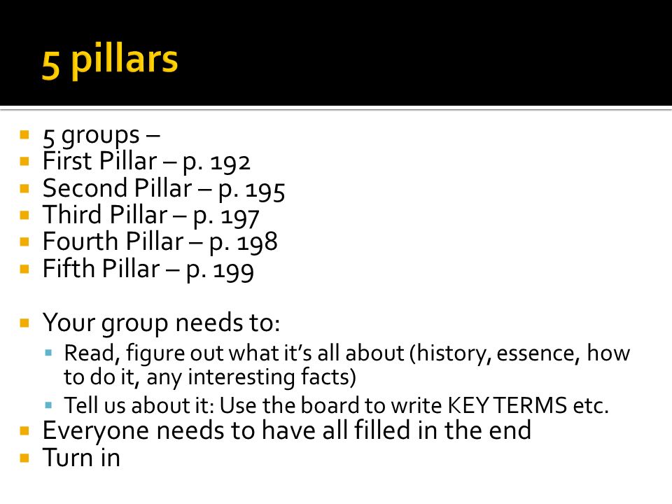 5 groups –  First Pillar – p. 192  Second Pillar – p.