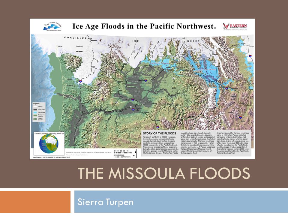THE MISSOULA FLOODS Sierra Turpen