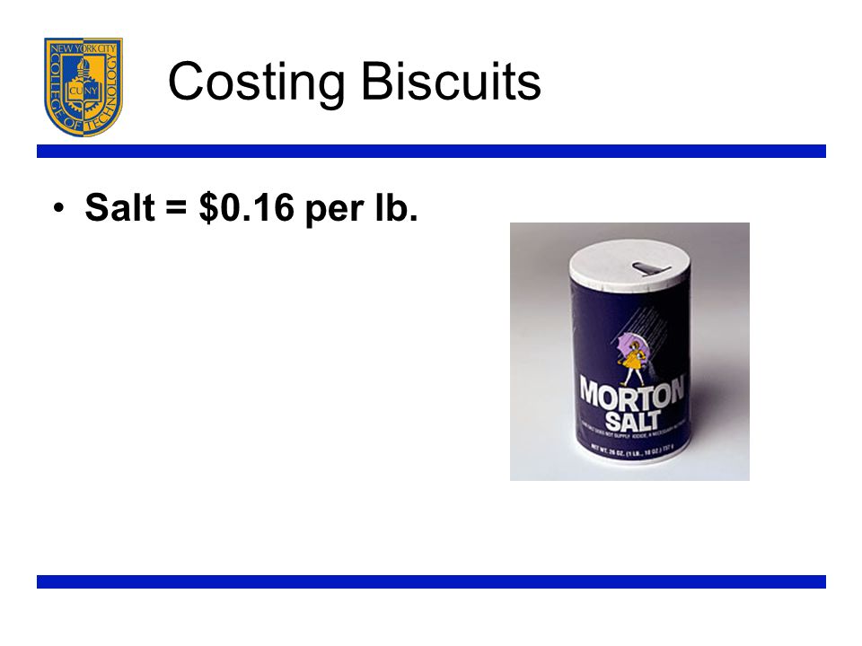 Costing Biscuits Salt = $0.16 per lb.