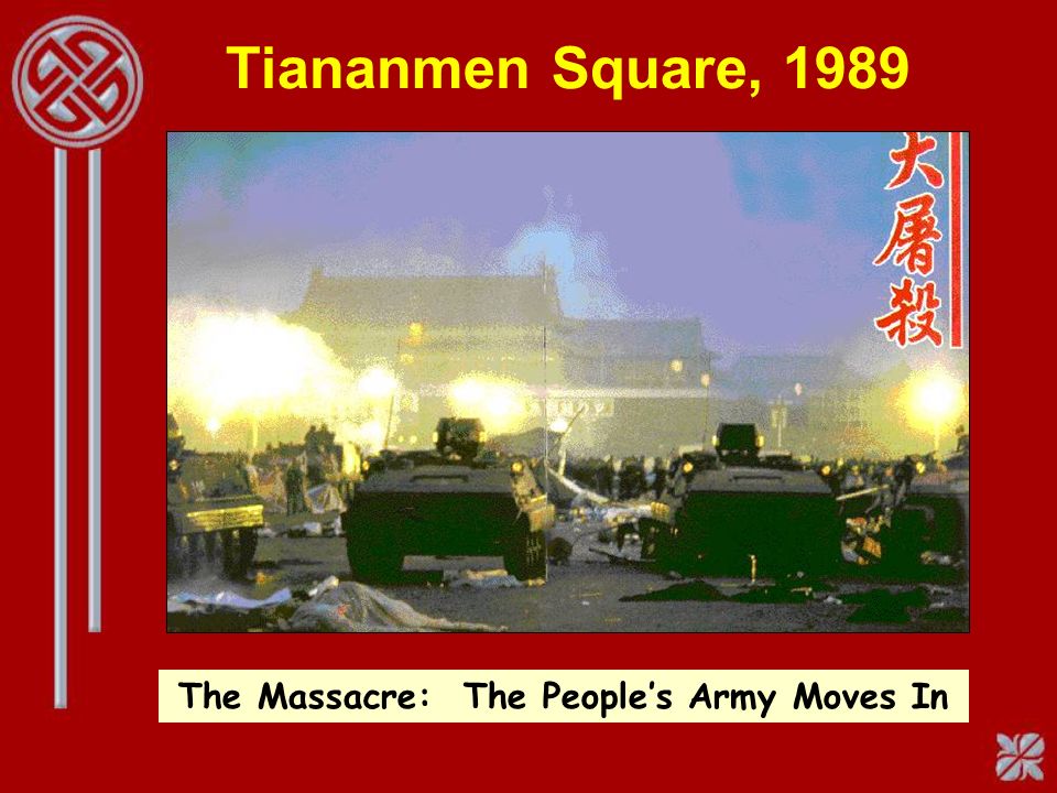 Tiananmen Square, 1989 The Massacre: The People’s Army Moves In