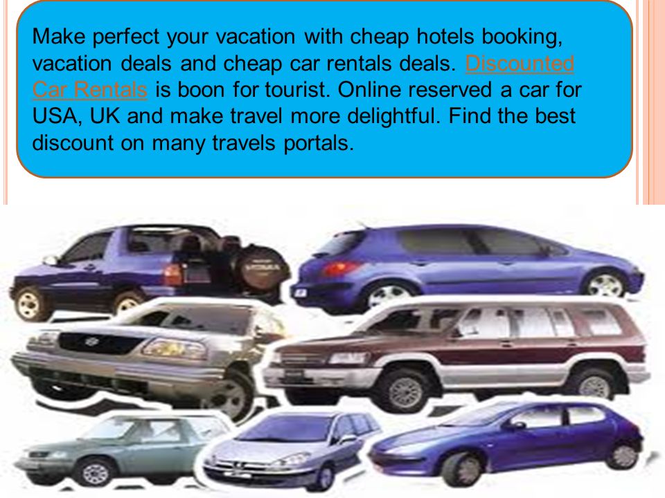 Make perfect your vacation with cheap hotels booking, vacation deals and cheap car rentals deals.