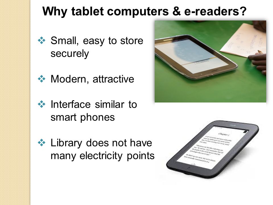 Why tablet computers & e-readers.