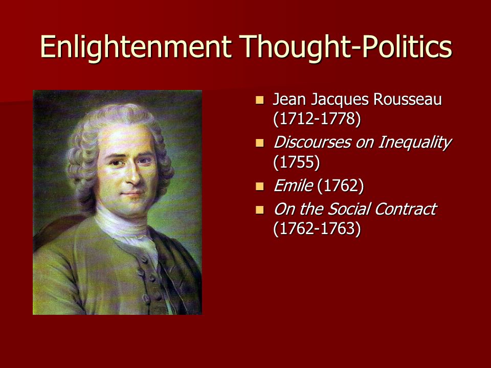 Enlightenment Rousseau and Wollstonecraft. Learning objectives Outline the  major principles of the Enlightenment philosophy (1). Describe and  evaluate. - ppt download