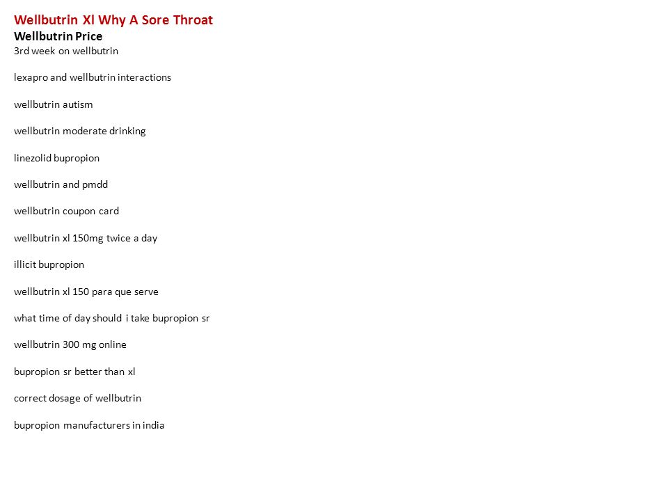 wellbutrin alcohol sore throat
