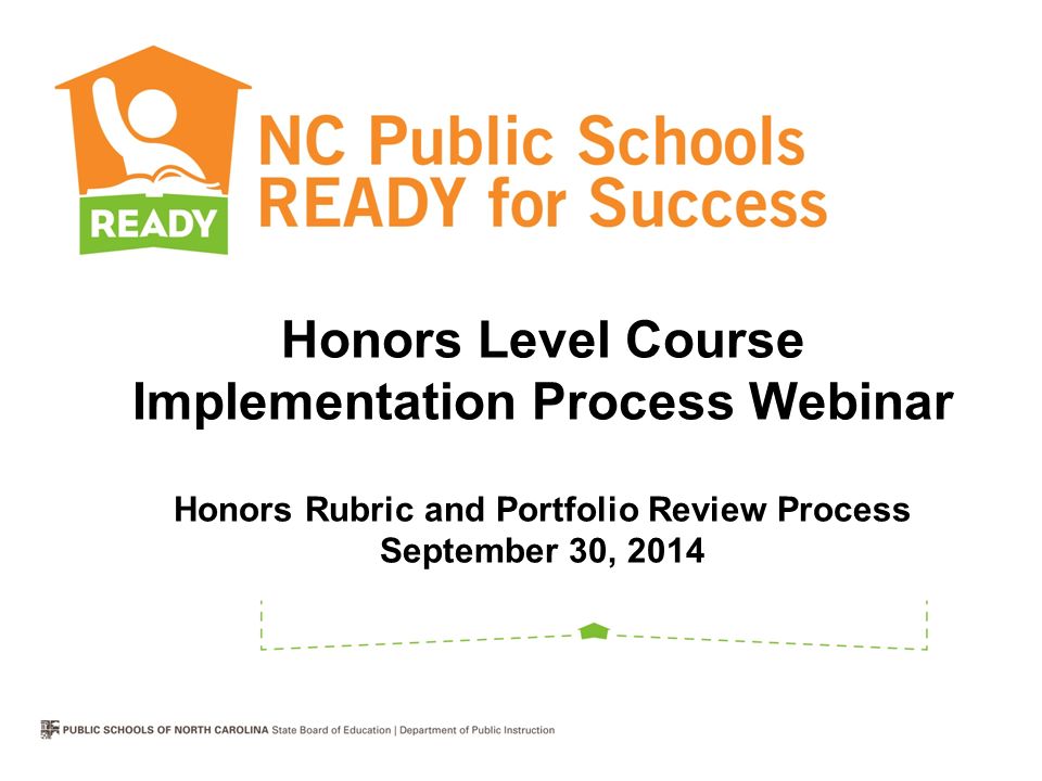 Honors Level Course Implementation Process Webinar Honors Rubric and Portfolio Review Process September 30, 2014