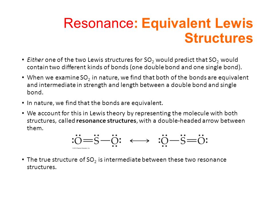 Either one of the two Lewis structures for SO 2 would predict that SO 2 wou...