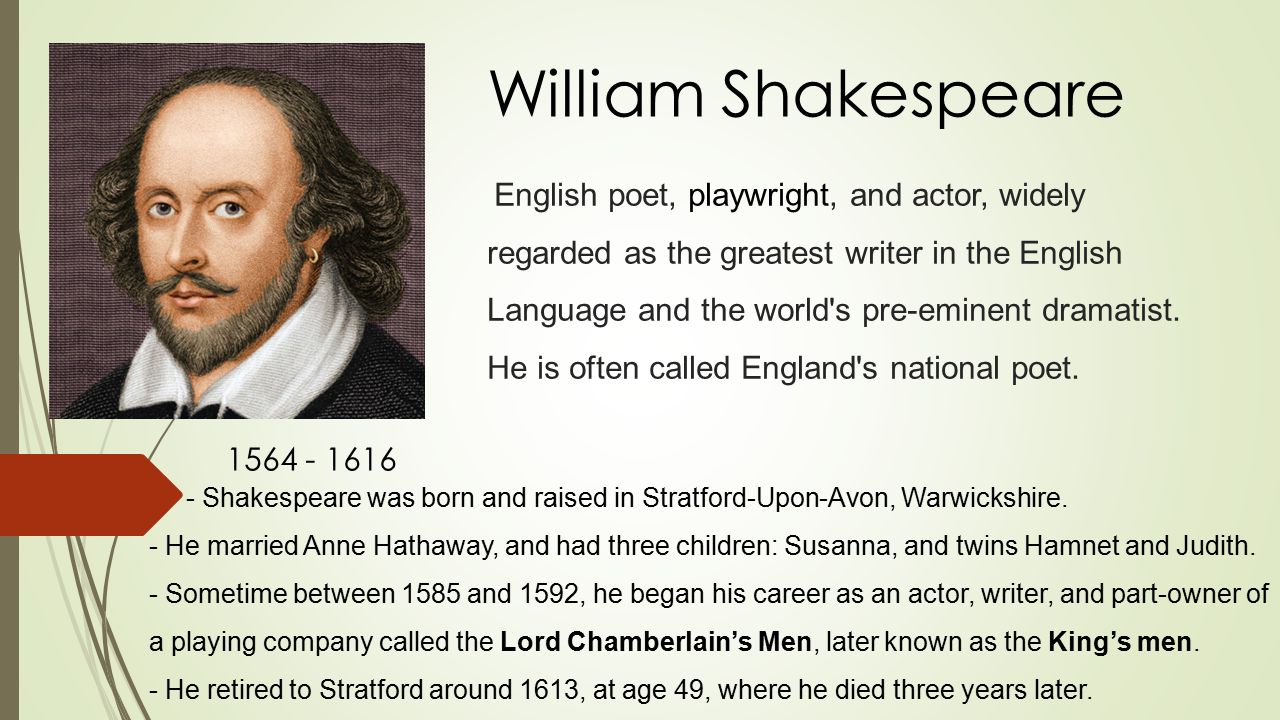 Presentation on theme: "William Shakespeare 1564 - 1616 English poet, ...