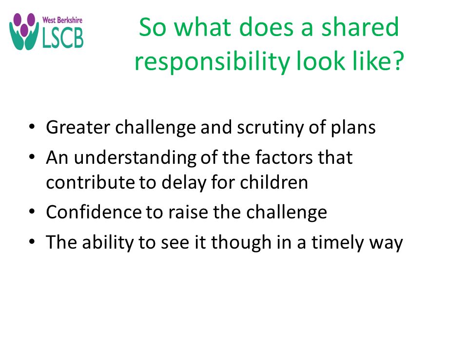 So what does a shared responsibility look like.