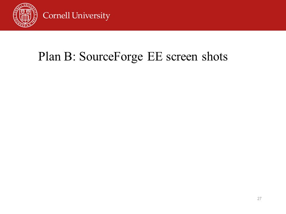 27 Plan B: SourceForge EE screen shots