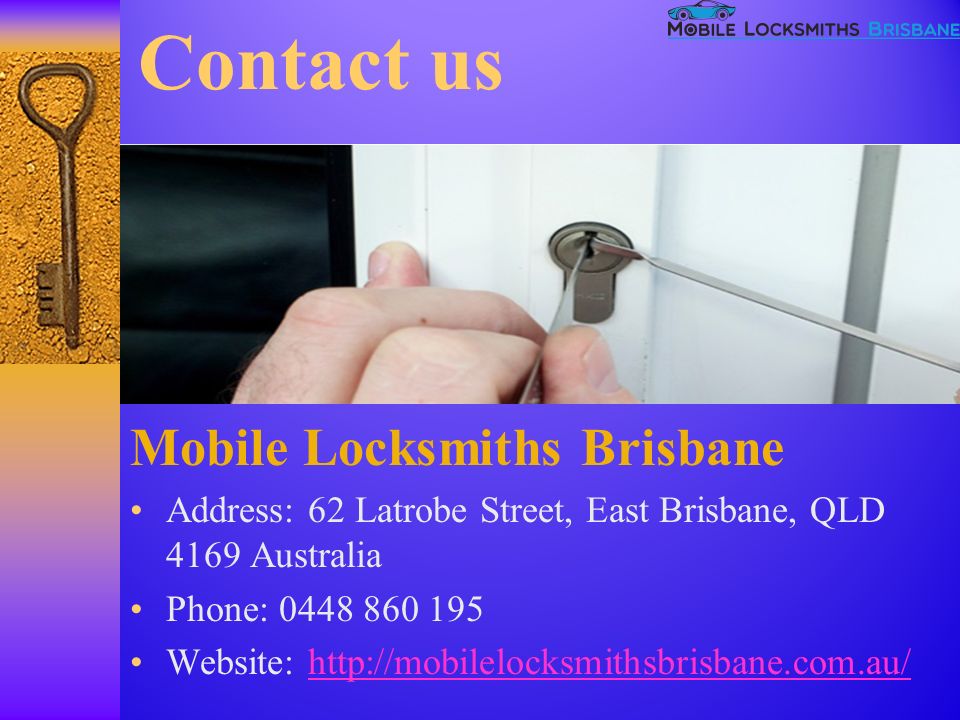 Contact us Mobile Locksmiths Brisbane Address: 62 Latrobe Street, East Brisbane, QLD 4169 Australia Phone: Website:
