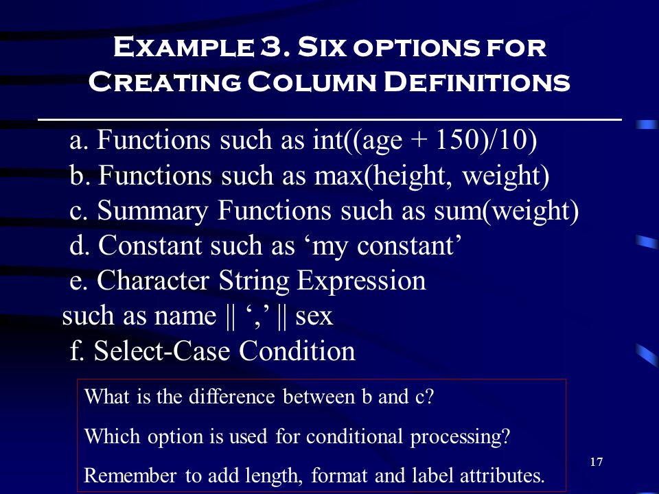 17 Example 3. Six options for Creating Column Definitions a.