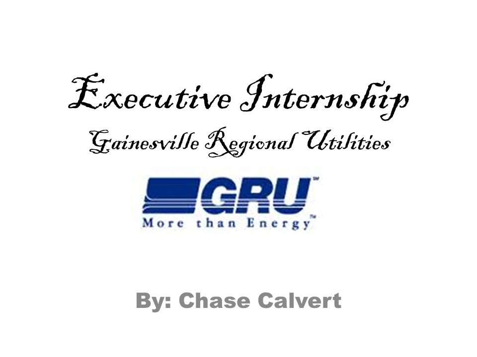Executive Internship Gainesville Regional Utilities By Chase Calvert