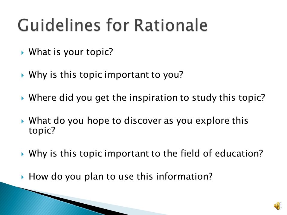 Module 2 The Rationale What Is Your Topic Why Is This Topic Important To You Where Did You Get The Inspiration To Study This Topic What Ppt Download