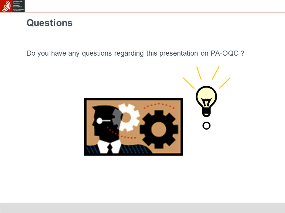 Questions Do you have any questions regarding this presentation on PA-OQC