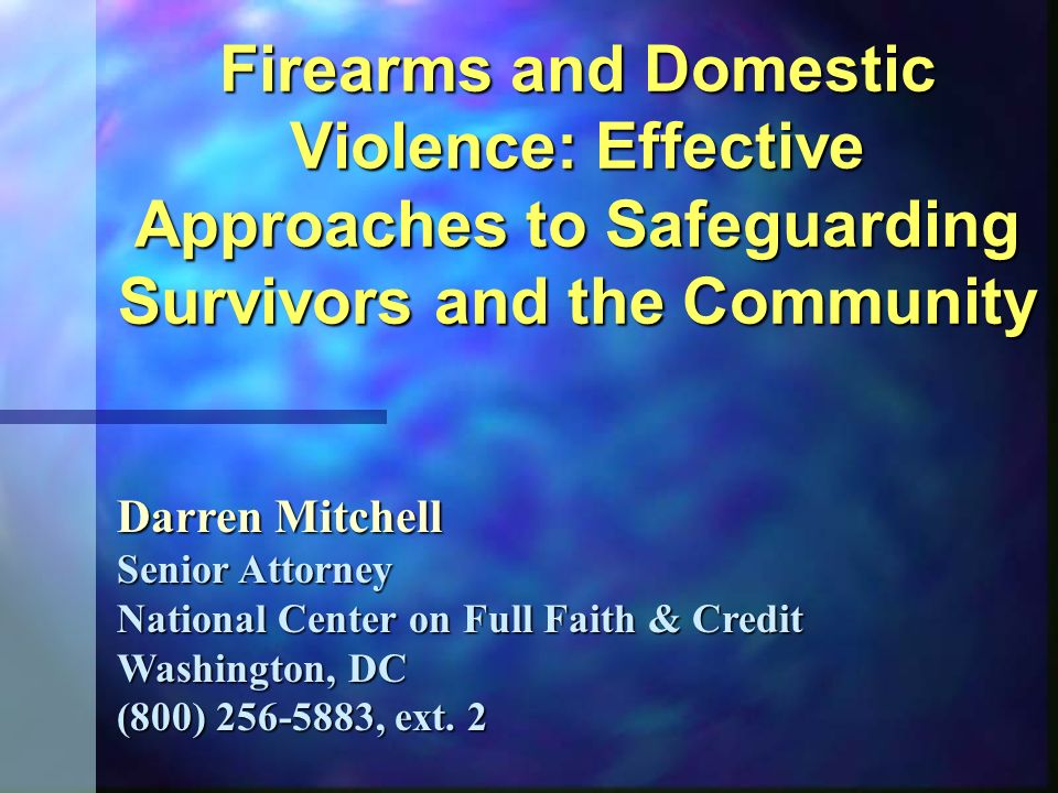 Firearms and Domestic Violence: Effective Approaches to Safeguarding ...