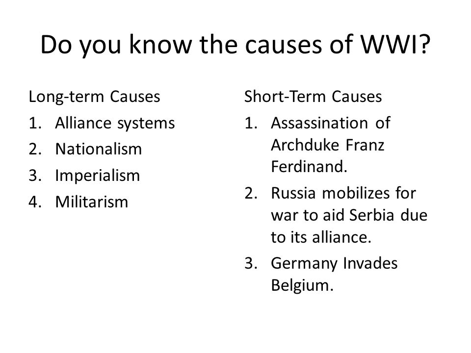 Professor G.A. Hawkins U.S. History Causes of World War I Objectives 1.List  and discuss the long-term causes of WWI 2.Examine and analyze the short-term.  - ppt download