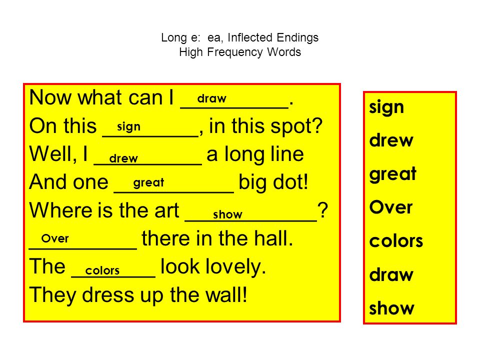 Long e: ea, Inflected Endings High Frequency Words Now what can I _________.