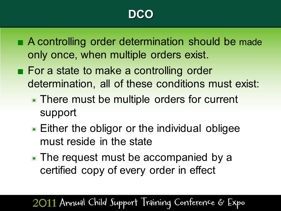 DCO ■A controlling order determination should be made only once, when multiple orders exist.