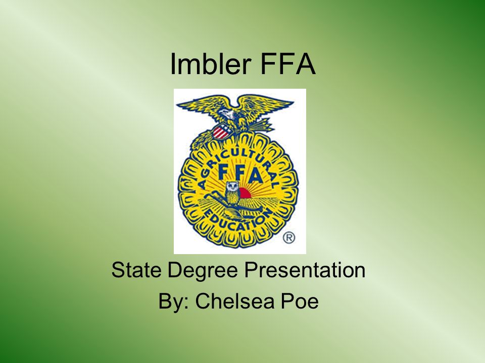 1 Imbler Ffa State Degree Presentation By Chelsea Poe 1 Imbler Ffa State Degree Presentation By Chelsea Poe