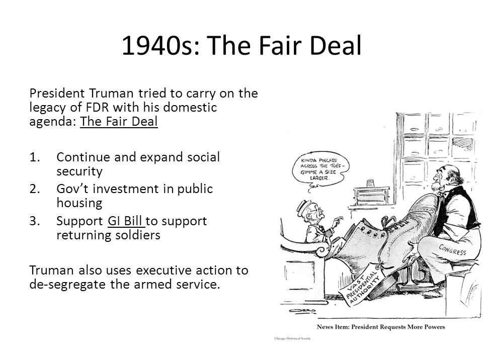 Living in America Week 9 Notes. 1940s: The Fair Deal President Truman tried  to carry on the legacy of FDR with his domestic agenda: The Fair. - ppt  download