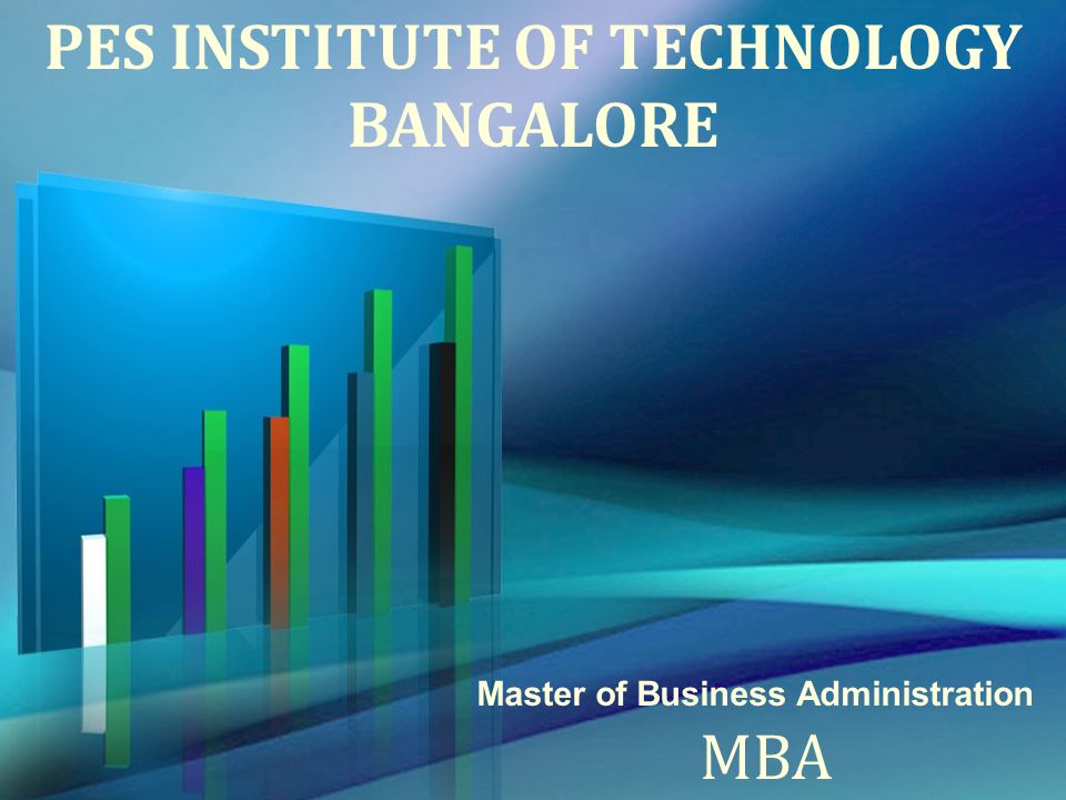 PES INSTITUTE OF TECHNOLOGY BANGALORE Master of Business Administration MBA