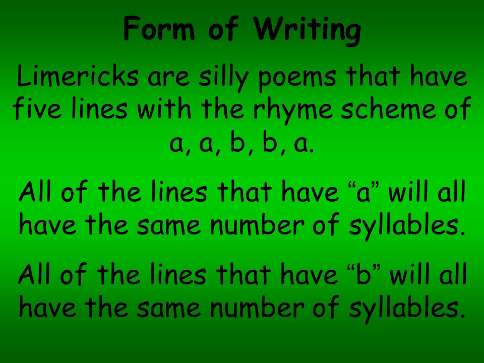 Limericks Ms. De La O. What Is A Limerick? Instructional Strategy A Five-Line  Poem Written With One Couplet And One Triplet. The Rhyme Pattern Is A A. -  Ppt Download