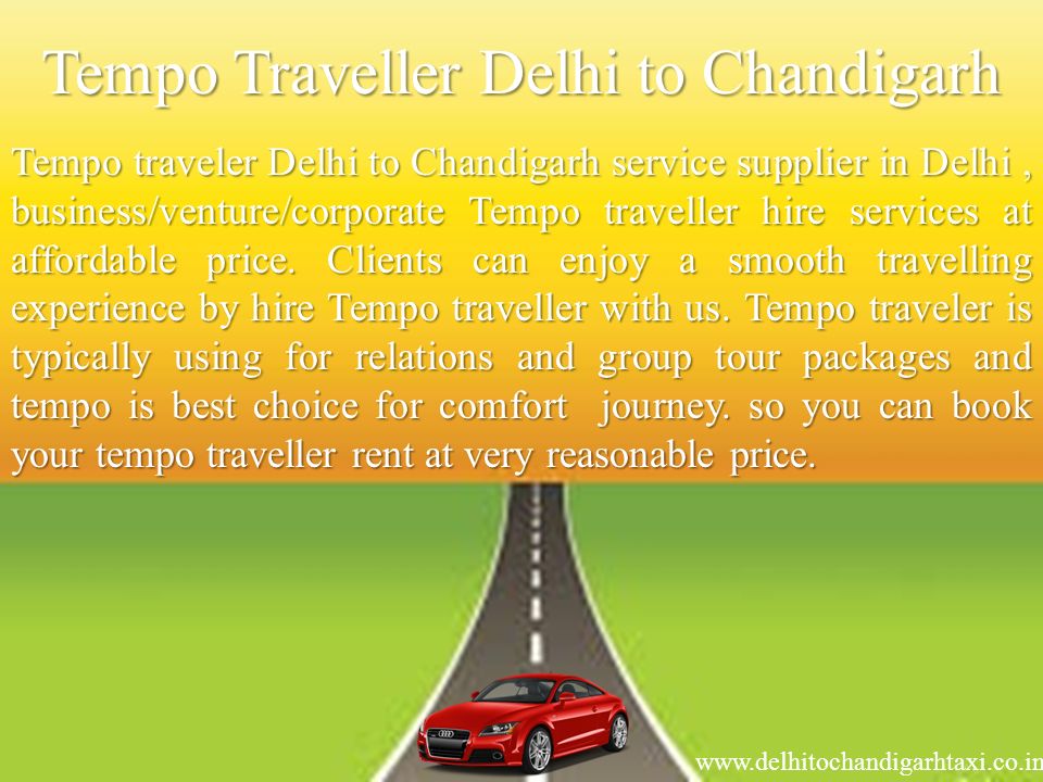 Tempo Traveller Delhi to Chandigarh Tempo traveler Delhi to Chandigarh service supplier in Delhi, business/venture/corporate Tempo traveller hire services at affordable price.