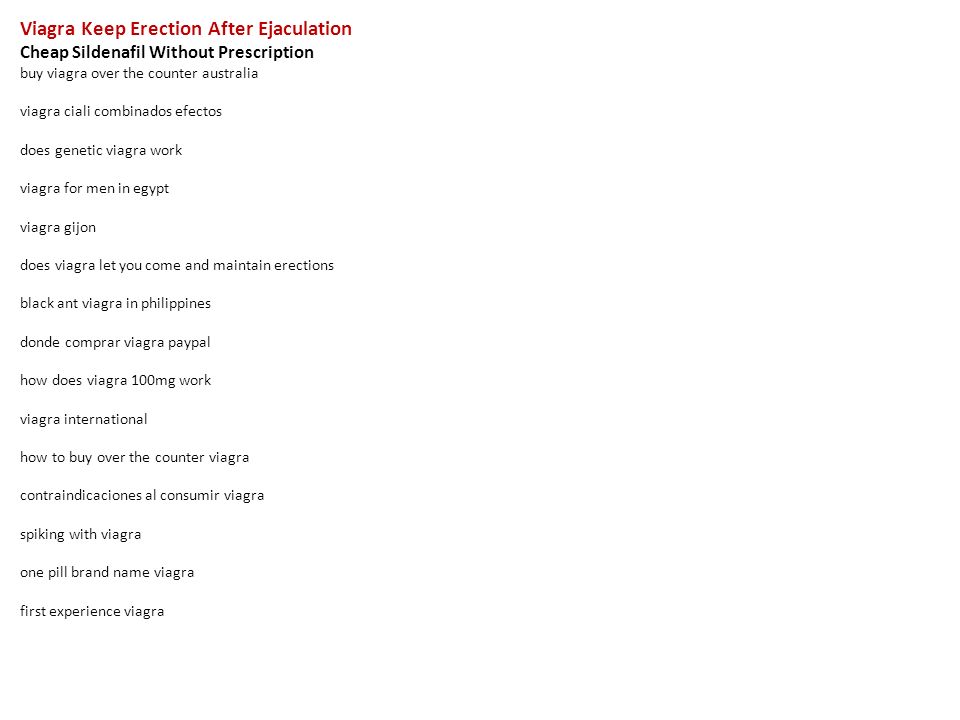 maintain erection after cum Maintain erection after cum