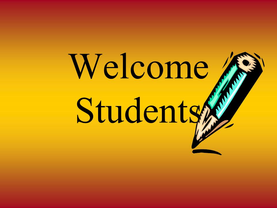 Welcome Students