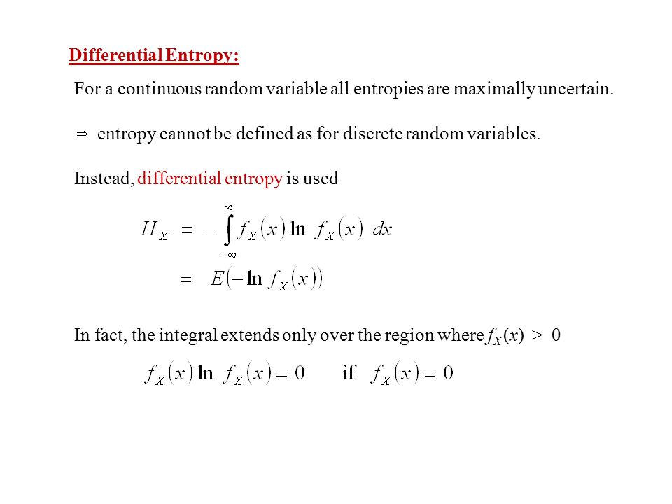ENTROPY Entropy measures the uncertainty in a random experiment. Let X be a  discrete random variable with range S X = { 1,2,3,... k} and pmf p k = P X.  - ppt download