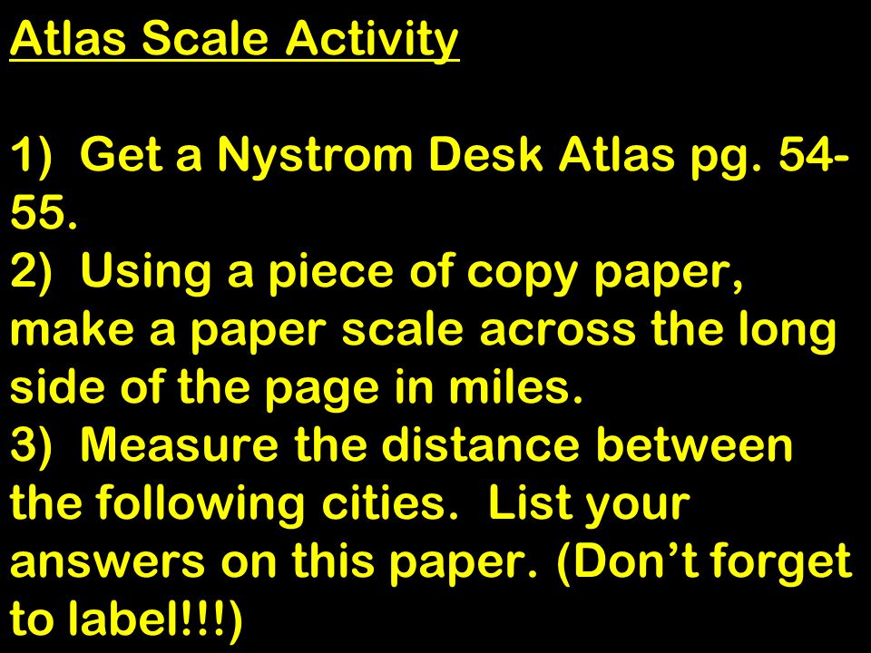 Atlas Scale Activity 1 Get A Nystrom Desk Atlas Pg Using A