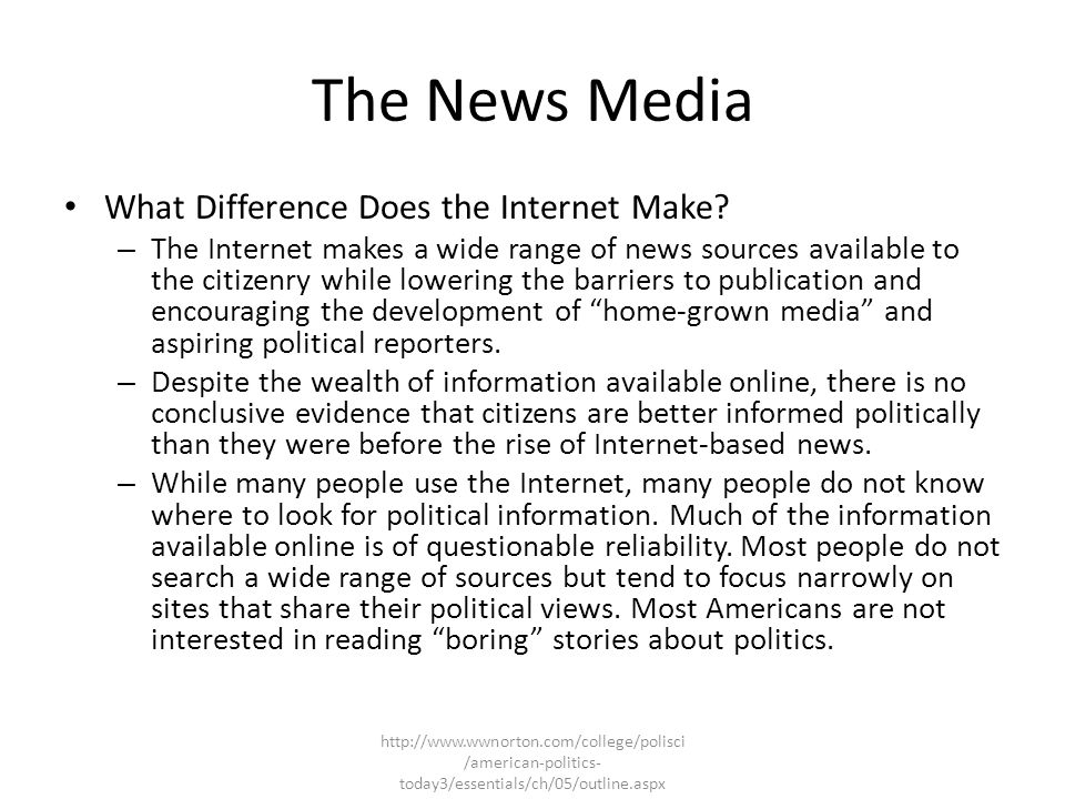 One Special Contribution Of Internet Based News Is That It Public Opinion and the Media American Politics Today – Third