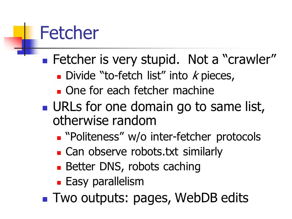 Fetcher Fetcher is very stupid.
