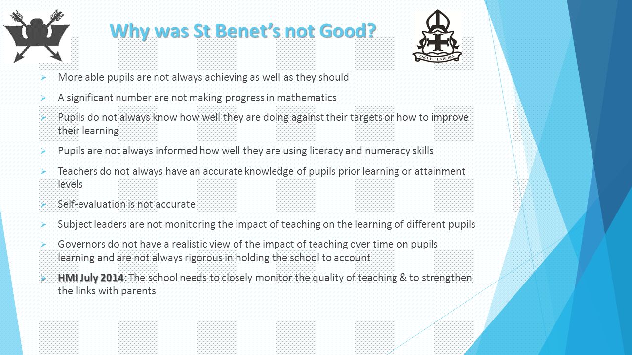 Why was St Benet’s not Good.