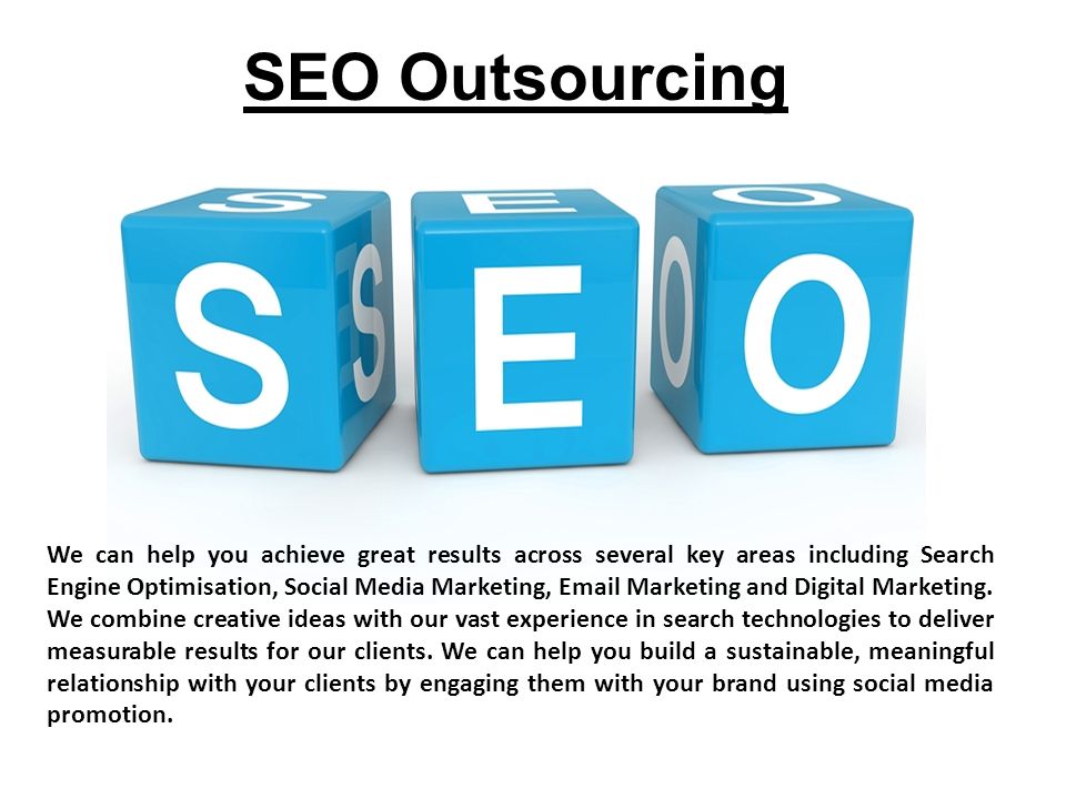 SEO Outsourcing We can help you achieve great results across several key areas including Search Engine Optimisation, Social Media Marketing,  Marketing and Digital Marketing.