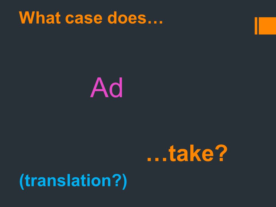 What case does… Ad …take (translation )