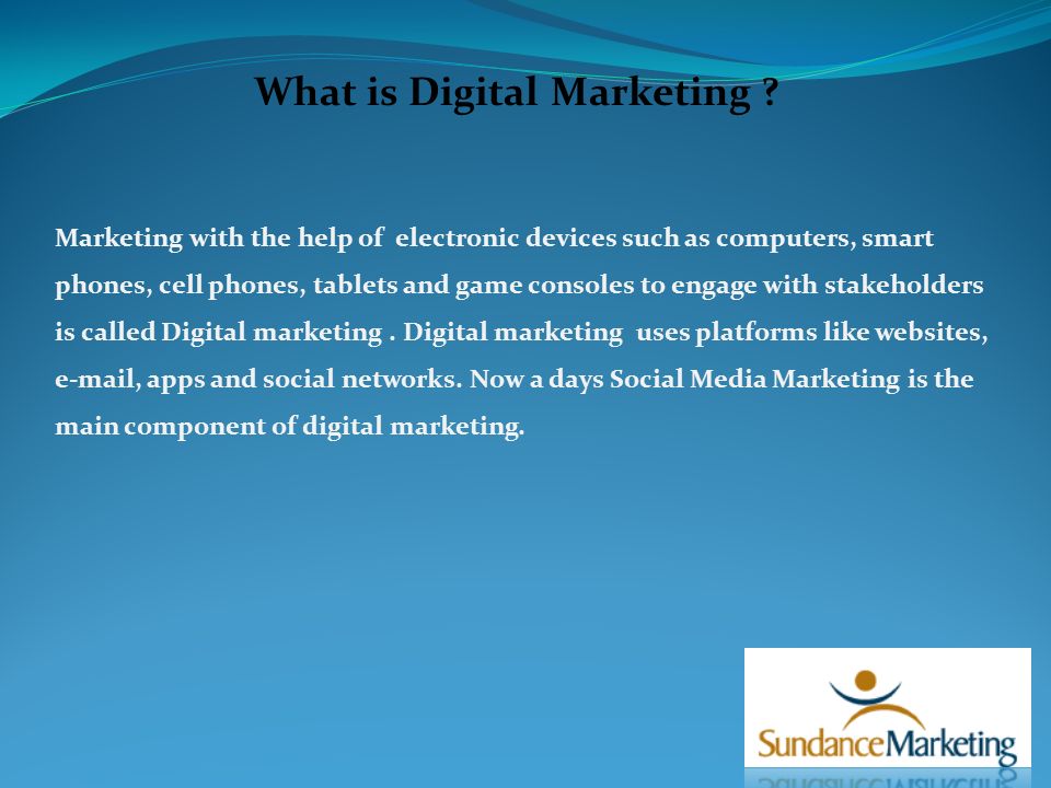 What is Digital Marketing .