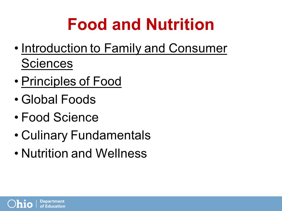 Food and Nutrition Introduction to Family and Consumer Sciences Principles of Food Global Foods Food Science Culinary Fundamentals Nutrition and Wellness