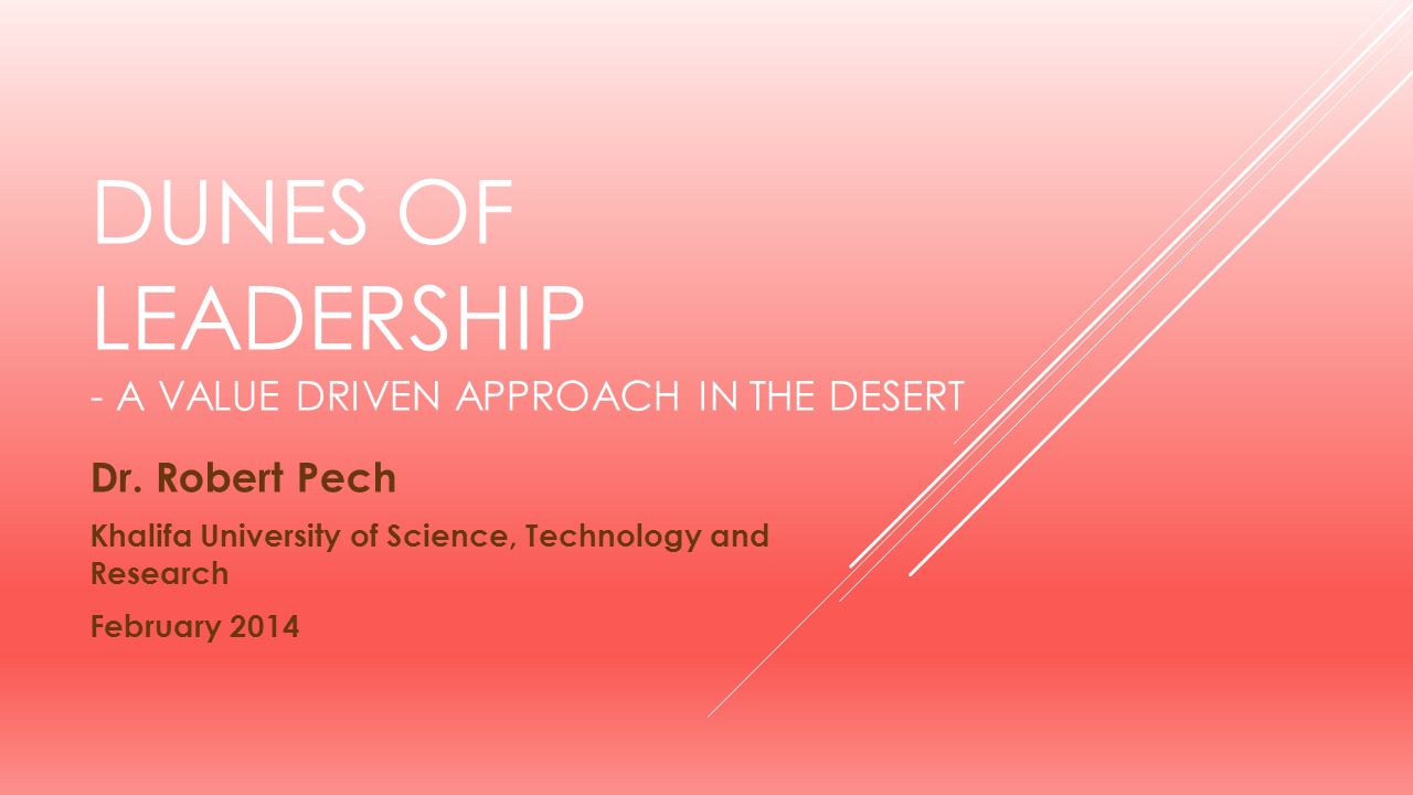 DUNES OF LEADERSHIP - A VALUE DRIVEN APPROACH IN THE DESERT Dr.