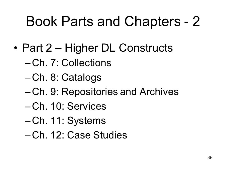 35 Book Parts and Chapters - 2 Part 2 – Higher DL Constructs –Ch.
