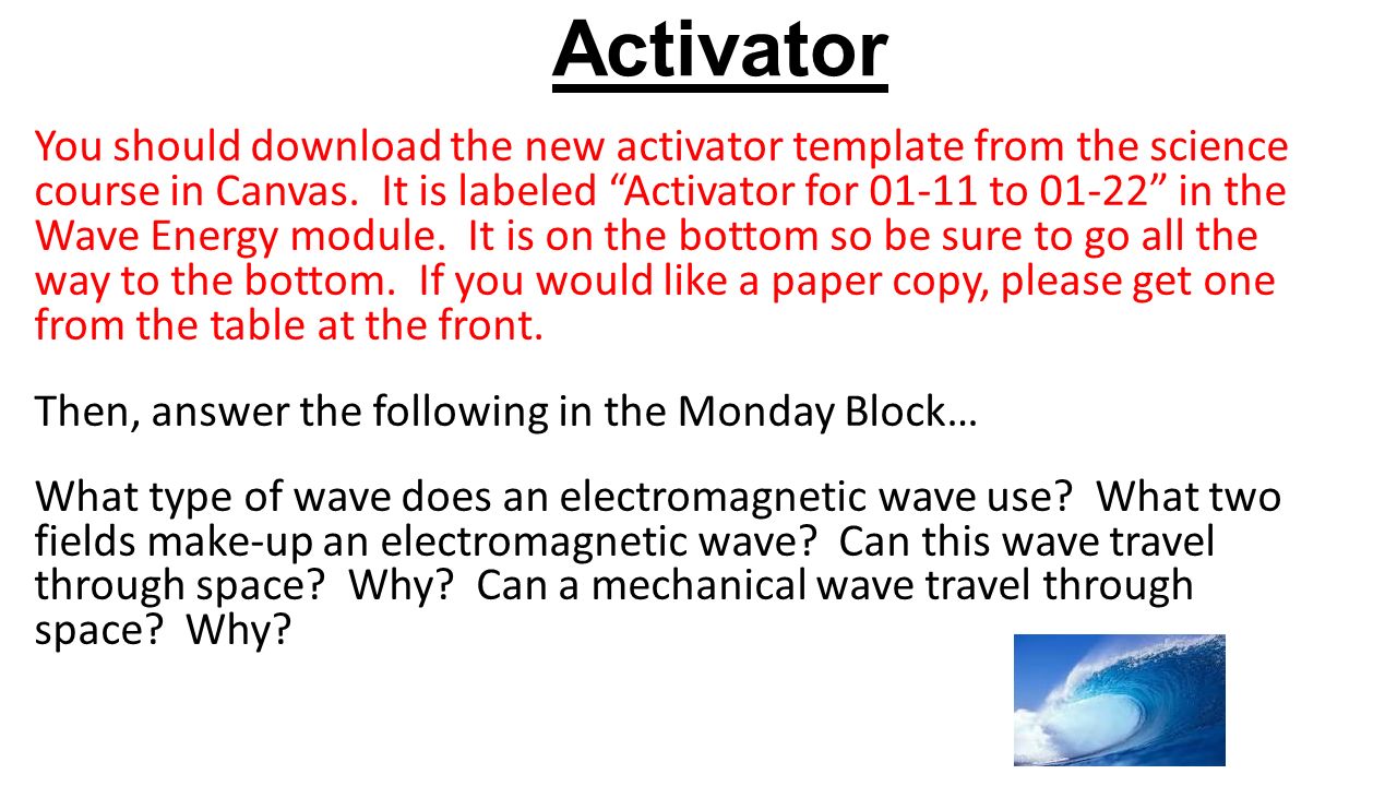 Activator You should download the new activator template from the science course in Canvas.